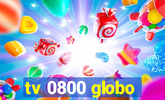 tv 0800 globo